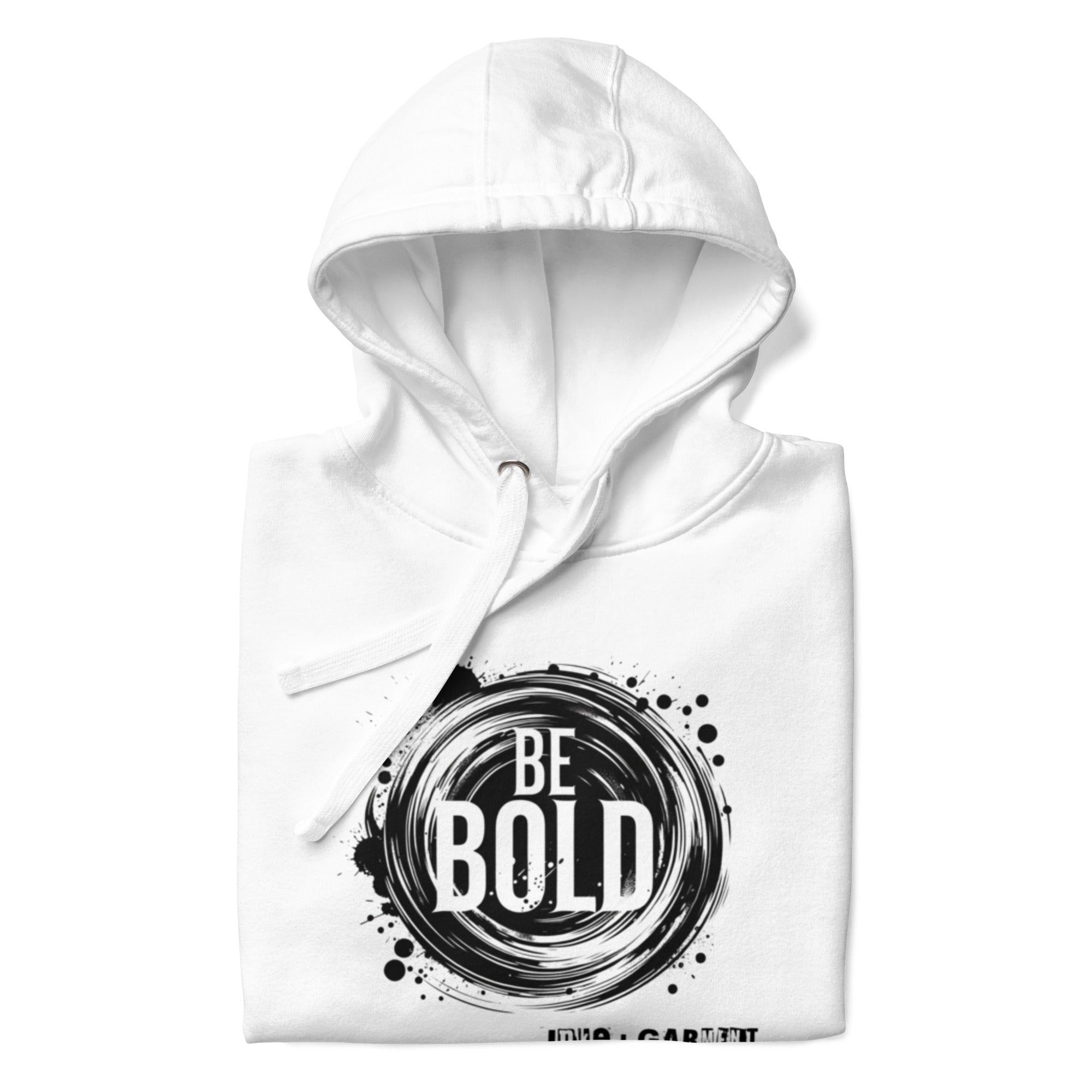 Be Bold Collection Unisex Hoodie