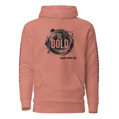 Be Bold Collection Unisex Hoodie