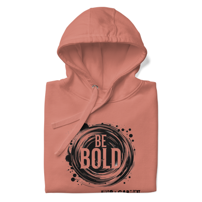 Be Bold Collection Unisex Hoodie
