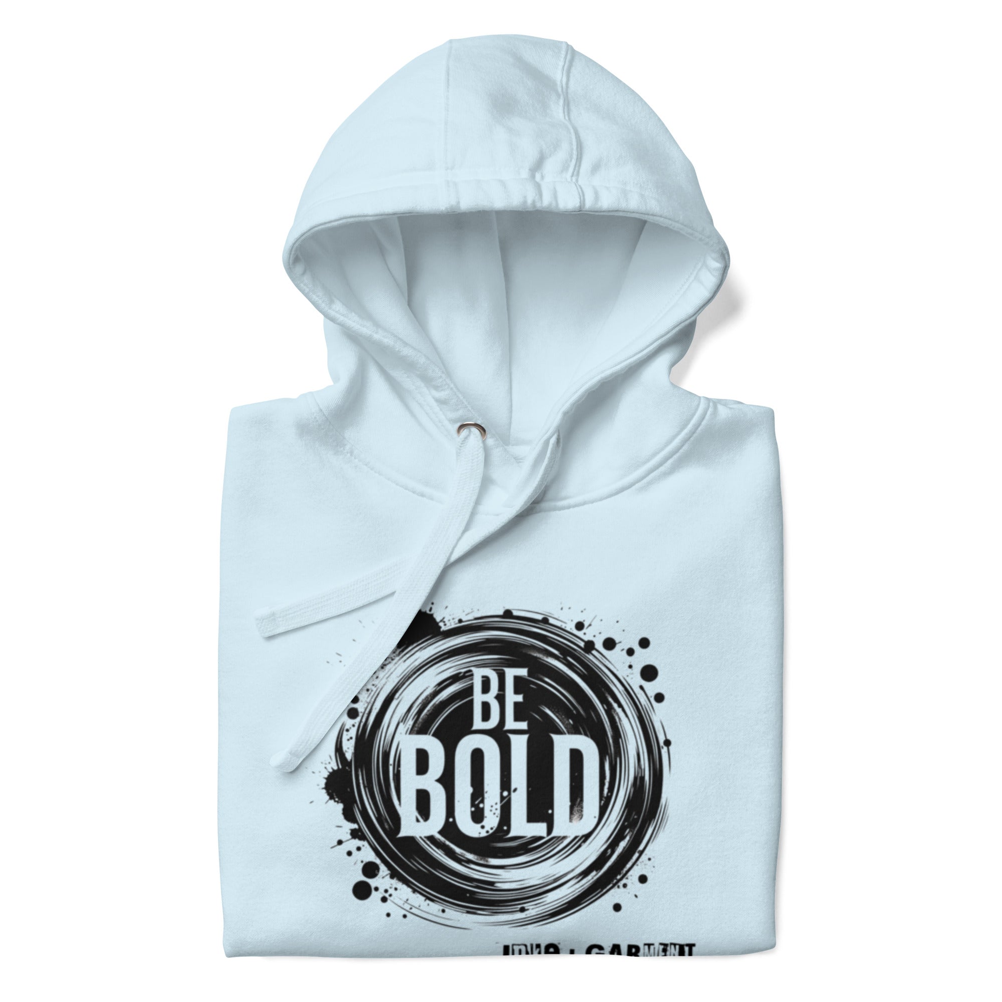 Be Bold Collection Unisex Hoodie